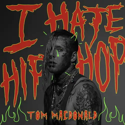 ihatehiphopexplicittommacdonald高音质在线试听ihatehiphopexplicit歌词歌曲下载酷狗音乐